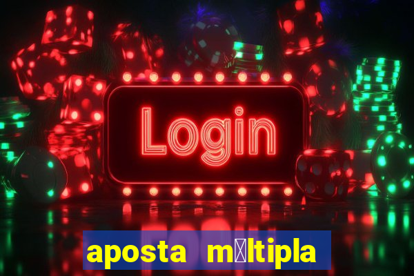 aposta m煤ltipla bet365 tem que acertar tudo