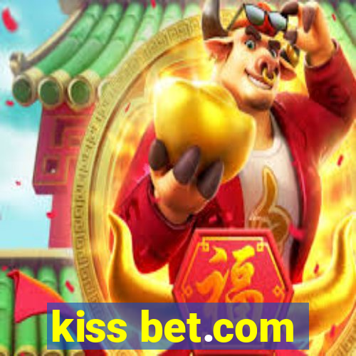 kiss bet.com