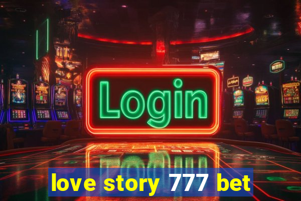 love story 777 bet