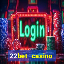 22bet casino recensione bonus