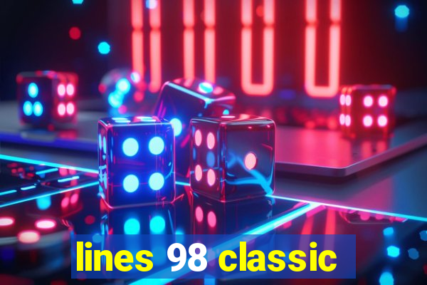 lines 98 classic