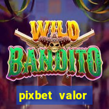 pixbet valor m铆nimo de dep贸sito