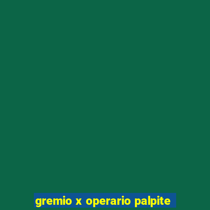 gremio x operario palpite