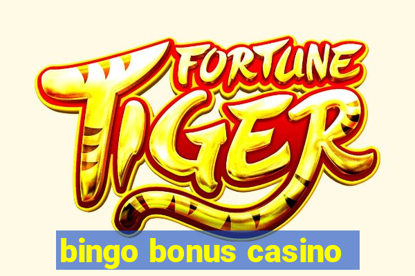 bingo bonus casino