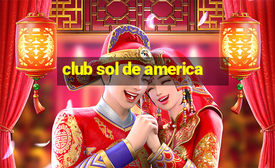 club sol de america