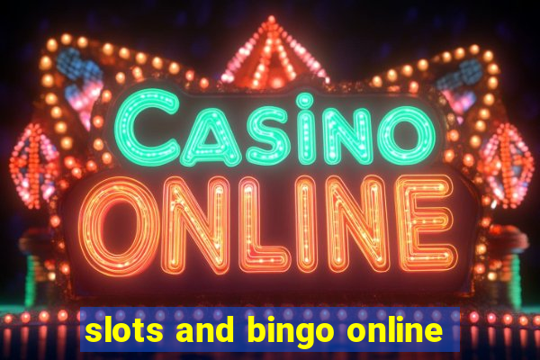 slots and bingo online