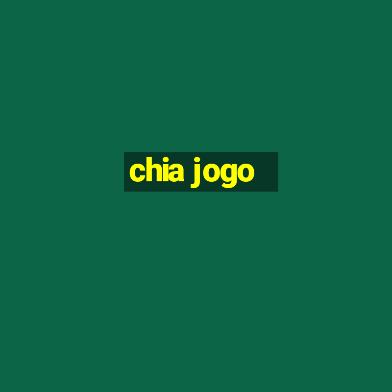 chia jogo