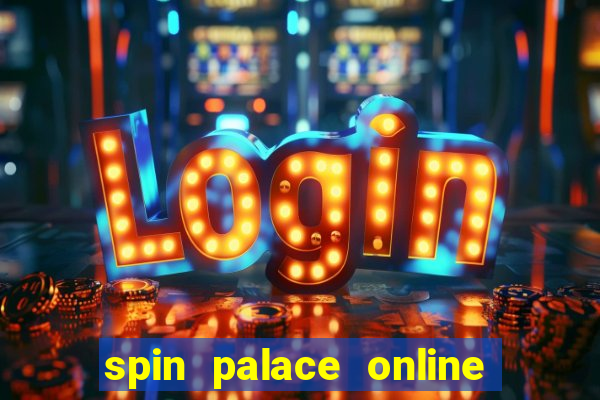 spin palace online casino reviews