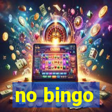 no bingo