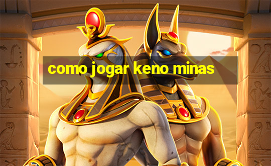 como jogar keno minas