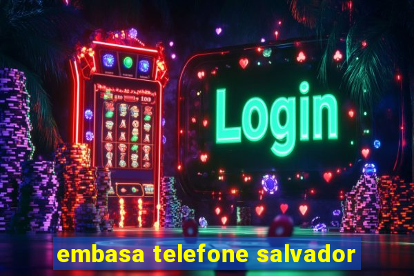 embasa telefone salvador