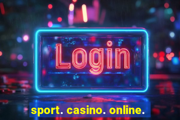 sport. casino. online.