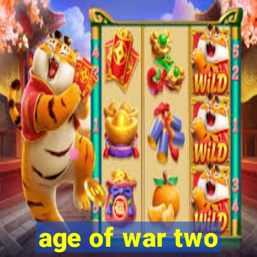 age of war two