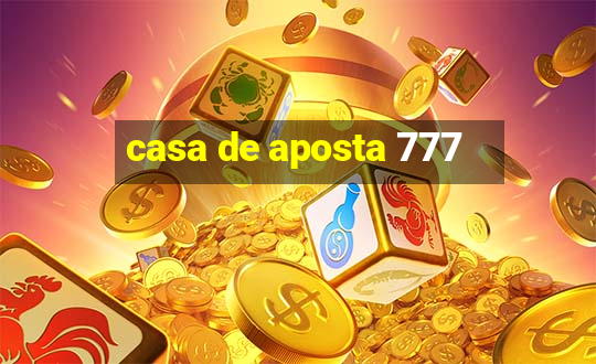 casa de aposta 777