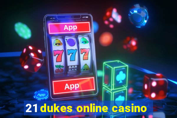 21 dukes online casino