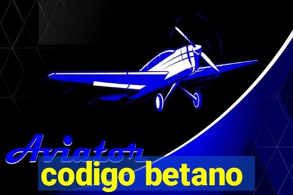 codigo betano