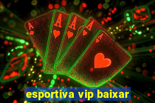 esportiva vip baixar