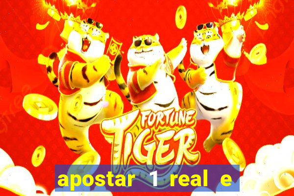 apostar 1 real e ganhar dinheiro