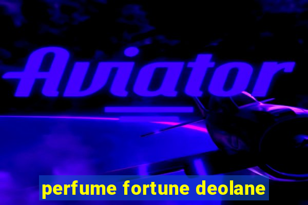 perfume fortune deolane