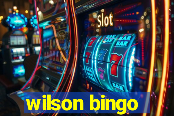 wilson bingo