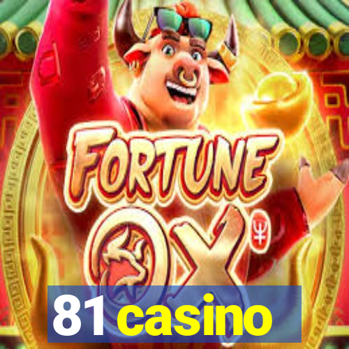 81 casino