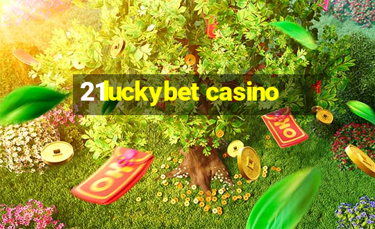 21luckybet casino