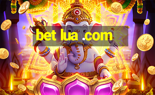 bet lua .com