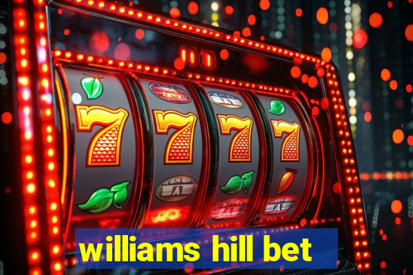 williams hill bet