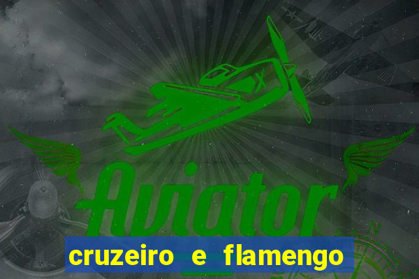 cruzeiro e flamengo ao vivo