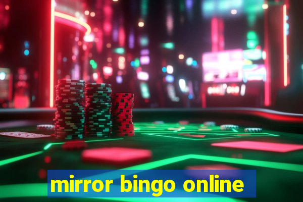 mirror bingo online