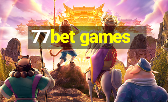 77bet games