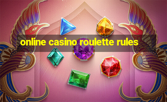 online casino roulette rules