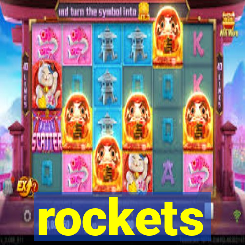 rockets