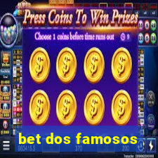 bet dos famosos