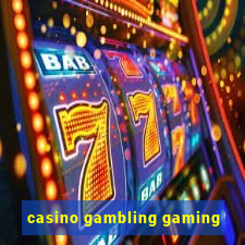 casino gambling gaming