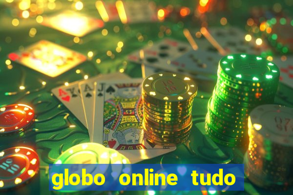 globo online tudo absolutamente noticias