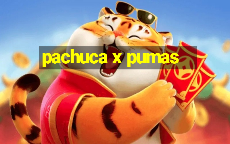 pachuca x pumas