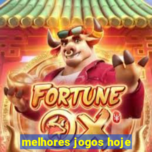 melhores jogos hoje