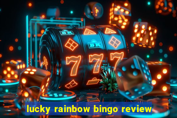 lucky rainbow bingo review