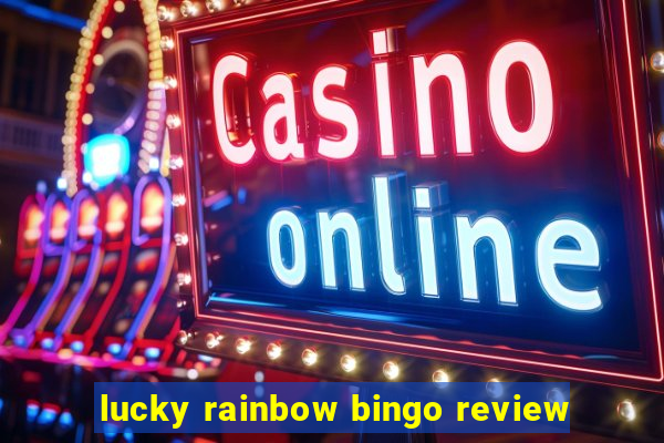 lucky rainbow bingo review