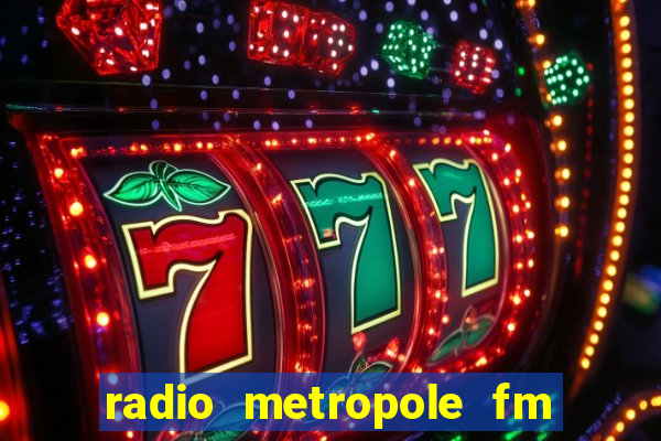 radio metropole fm salvador bahia