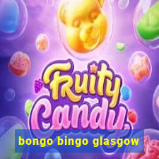 bongo bingo glasgow