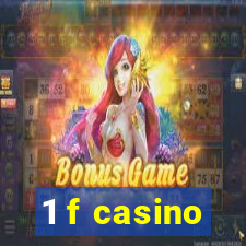 1 f casino