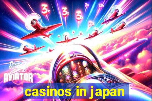 casinos in japan