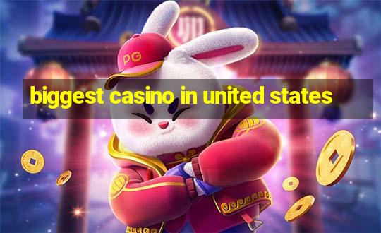 biggest casino in united states