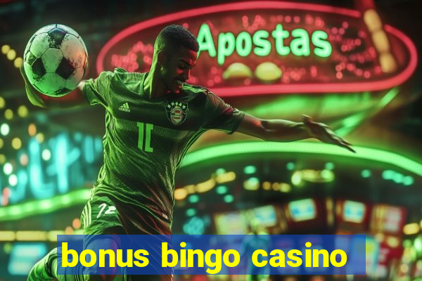 bonus bingo casino