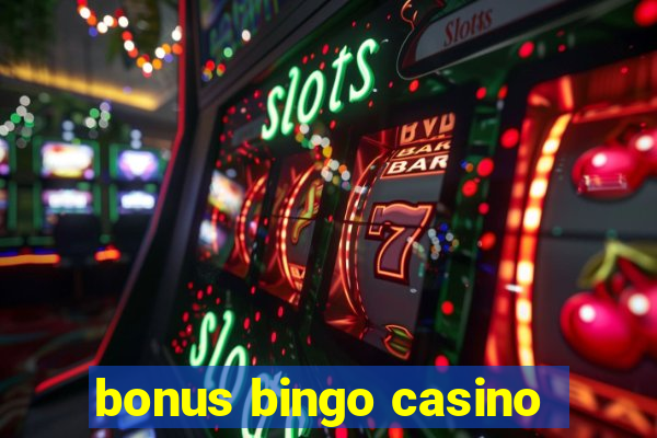 bonus bingo casino