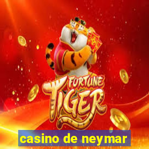 casino de neymar