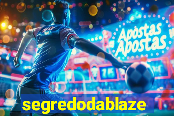 segredodablaze