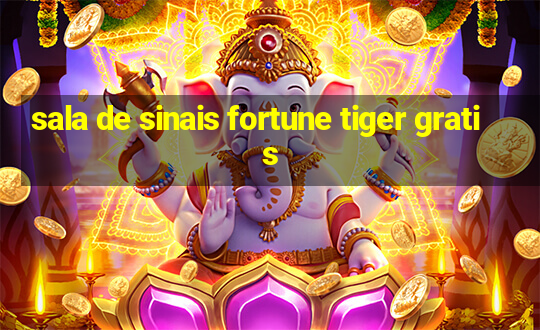 sala de sinais fortune tiger gratis